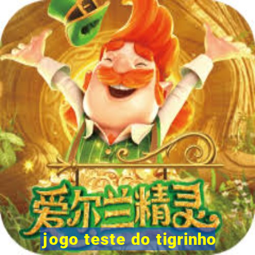 jogo teste do tigrinho